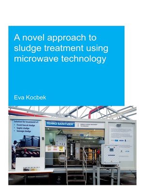 cover image of A Novel Approach to Sludge Treatment Using Microwave Technology
